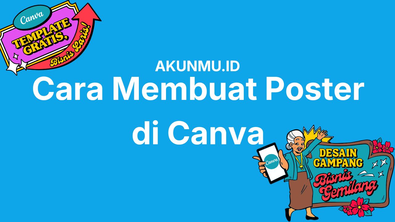 Cara Membuat Poster di Canva yang Keren dan Menarik Tanpa Ribet untuk Pemula