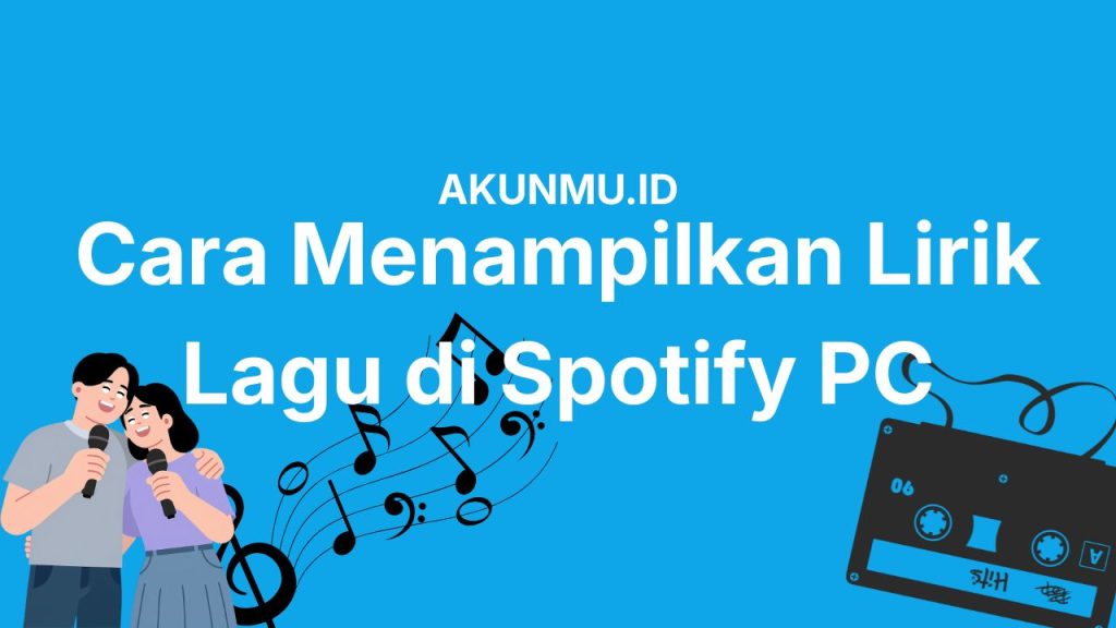 Cara Menampilkan Lirik Lagu di Spotify PC