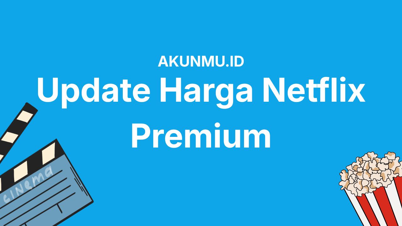 Update Netflix Premium Harga Terbaru dan Keuntungan Langganan Paket Tertinggi