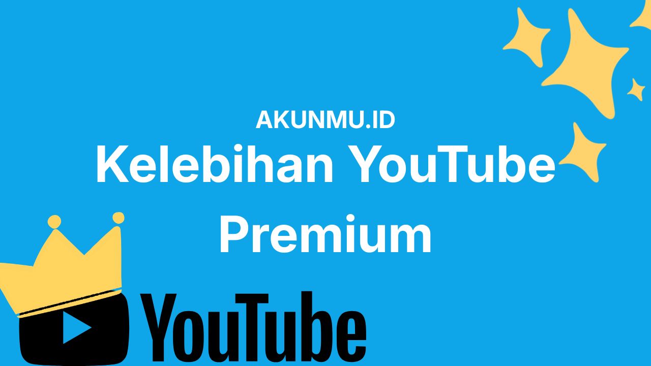 Makin Betah Nonton, Ini Kelebihan YouTube Premium yang Wajib Kamu Tahu Sebelum Langganan