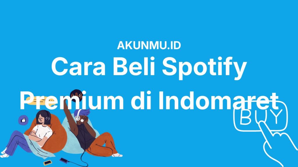 Cara Beli Spotify Premium di Indomaret