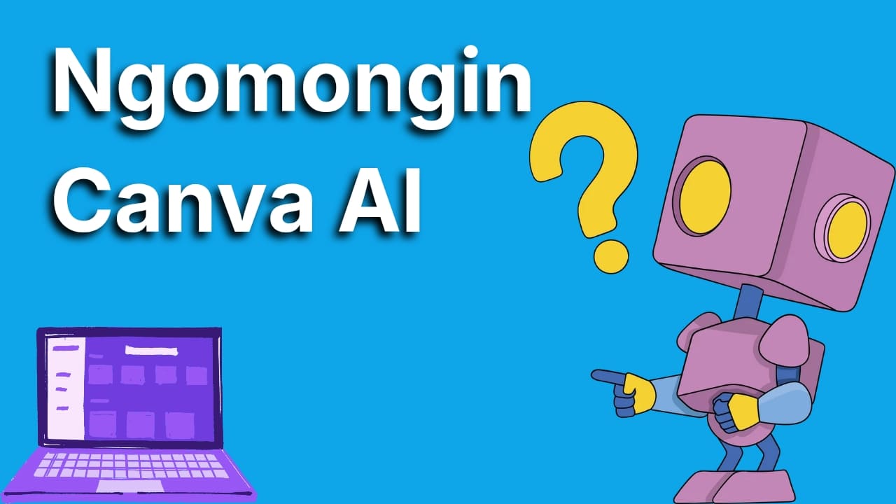 Apa Itu Canva AI? Bahas Tuntas Fitur, Biaya, dan Kelebihannya