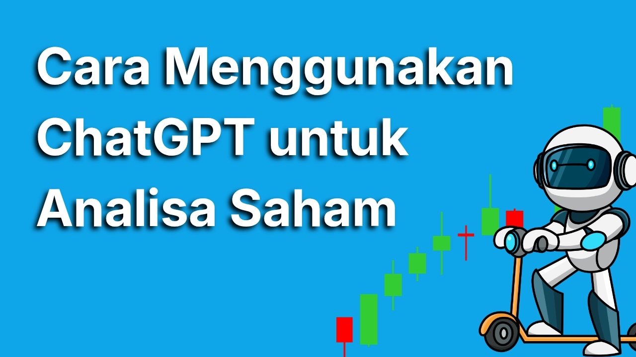 Cara Mudah Pakai ChatGPT untuk Analisa Saham Biar Cuan Maksimal