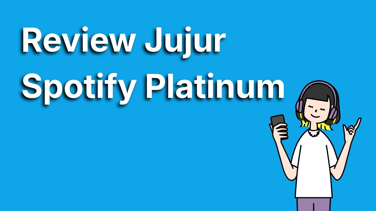 Review Spotify Platinum, Jangan Beli Sebelum Baca Ulasan Ini!