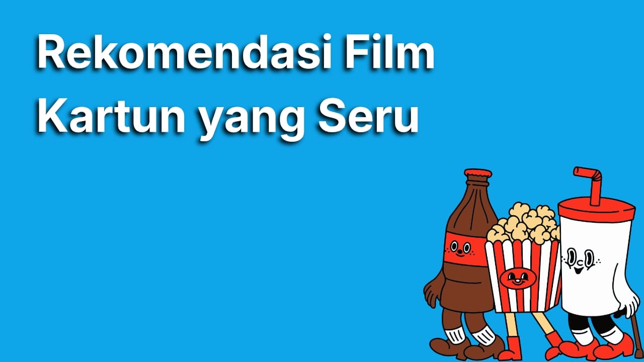 6 Rekomendasi Film Kartun Seru di Netflix untuk Menemani Waktu Santai Kamu