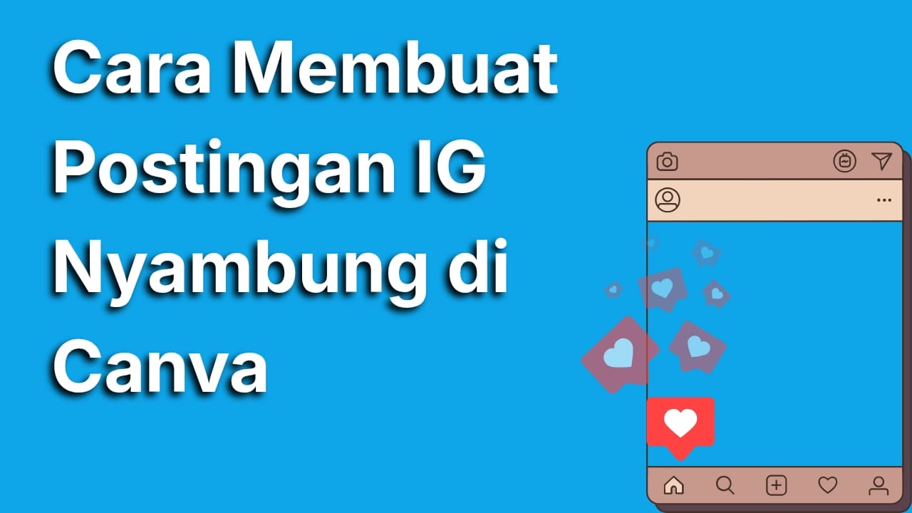 Cara Membuat Postingan IG Nyambung di Canva yang Rapi dan Menarik