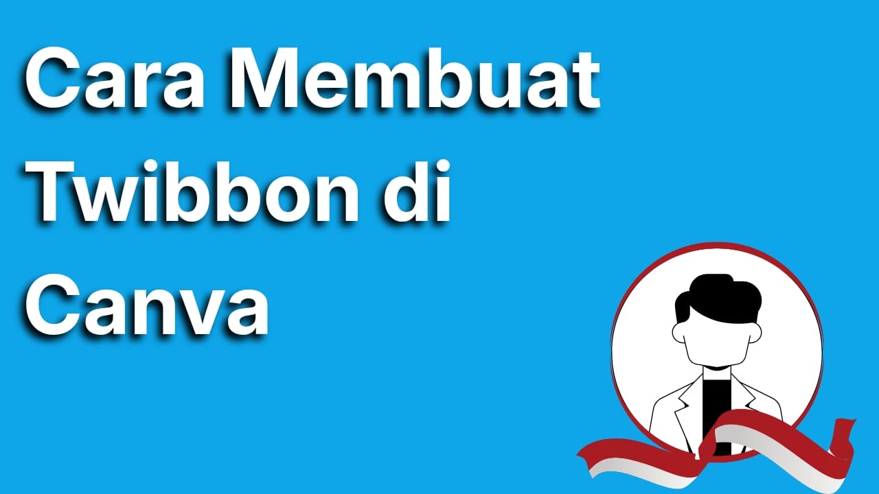 Cara Membuat Twibbon di Canva yang Praktis dan Keren untuk Pemula