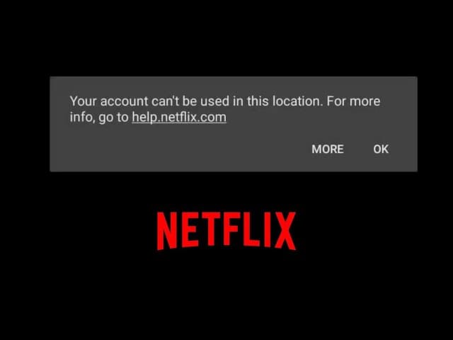 Cara Mengatasi Netflix Akunmu Tidak Dapat Digunakan di Lokasi Ini